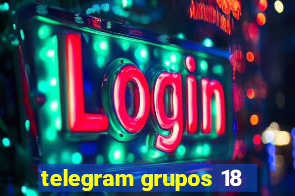 telegram grupos 18